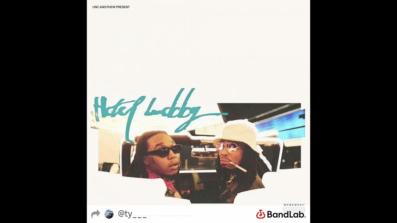 Quavo x Takeoff - Hotel Lobby (Remix)  by Ty Rapana