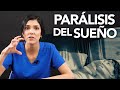 PARÁLISIS DEL SUEÑO | LA PEOR EXPERIENCIA | EXPLICACIÓN CIENTÍFICA - Dra. Jackie