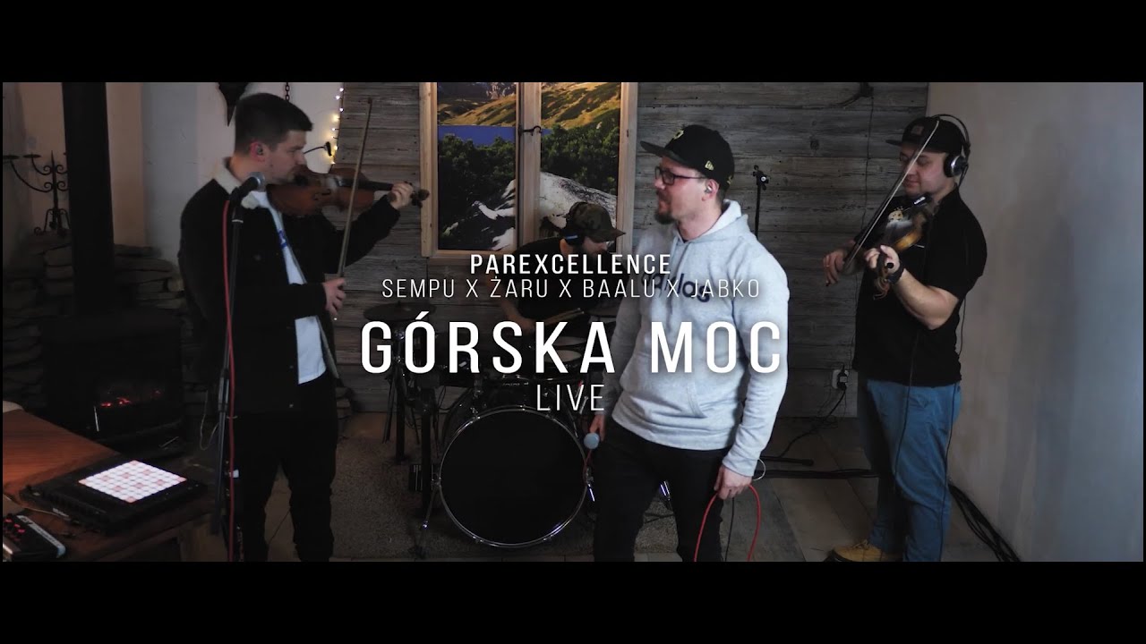 Sempu x Żaru (ParExcellence) - GÓRSKA MOC (LIVE)
