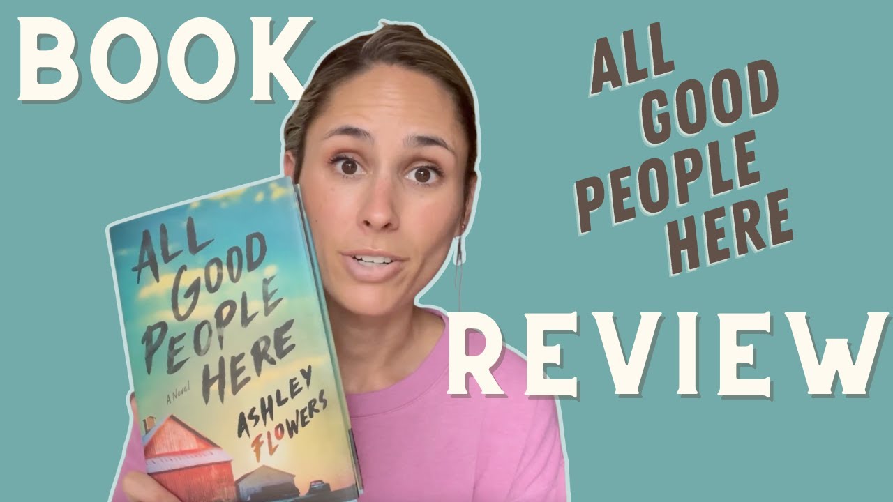 Book Review All Good People Here Ashley Flowers YouTube