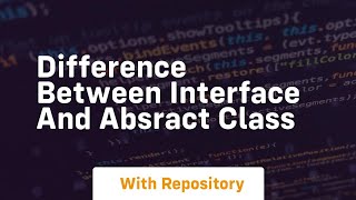 Difference between interface and absract class