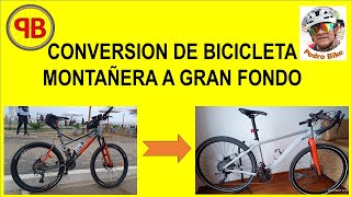 Conversion de bicicleta MTB a Pistera (gran fondo, endurance, gravel)