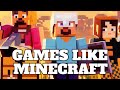 8 Games to Play if You Like Minecraft 