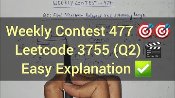 Leetcode 3755 🔥 Maximum Balanced XOR Subarray Length | Weekly Contest 477 Q2 | Map Approach 