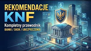 Rekomendacje KNF. Kompletny przewodnik po wytycznych Komisji Nadzoru Finansowego dla instytucji. screenshot 5