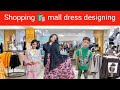 Shopping mall dressnisa libas maker httpsyoutubecomdesigningmf5mrsizj25sipqbjmqi5u