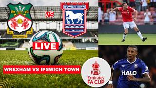 Wrexham vs Ipswich Town Live Stream FA Cup Round 4 Football Match Today Score Commentary Highlights