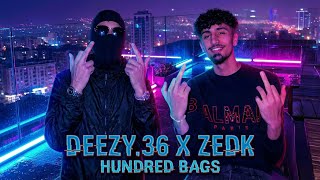 Deezy.36 X Zedk - Hundred Bags (Official Lyrics) Unreleased 