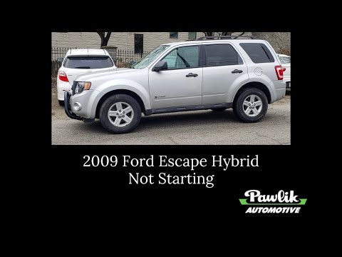 2009 Ford Escape Hybrid, Not Starting