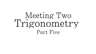 (1.2.5) Math Club | Trigonometry: Complex Numbers and Trig
