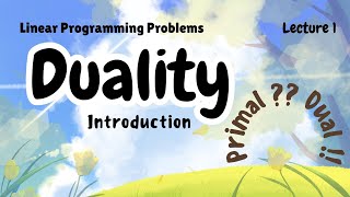 Duality l Dual l Introduction l Primal l Primal Problems l Linear Programming Prob l Simplex Method
