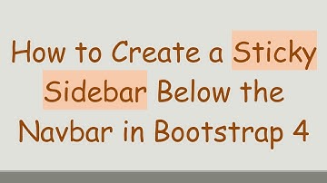 How to Create a Sticky Sidebar Below the Navbar in Bootstrap 4