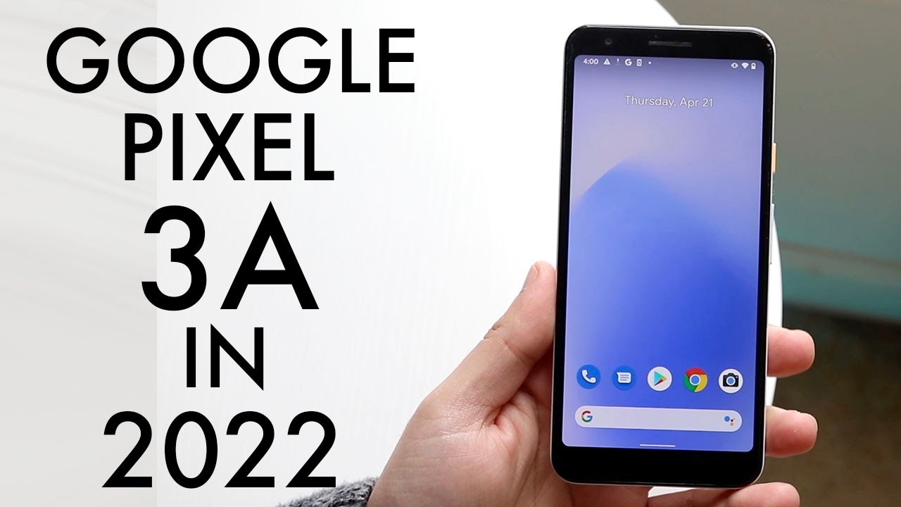 Google Pixel 3a In 2022! (Still Worth It?) (Review) - YouTube