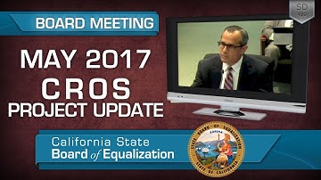 May 2017 CROS Presentation to the Board of Equalization