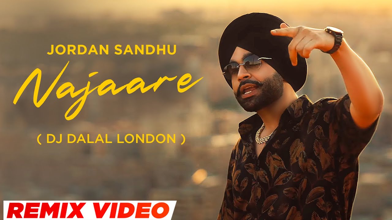 Najaare (Remix) | Jordan Sandhu | DJ Dalal London | Mxrci | Narinder Batth | New Punjabi Songs 2023
