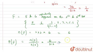 Determine P (E|F) in :A die is thrown three times,E : 4 appears on the third toss, Â Â Â F: 6 and 5