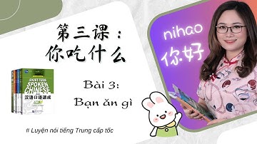 Luyện nói tiếng Trung cấp tốc sơ cấp Bài 3 | Short term spoken Chinese thresold 1