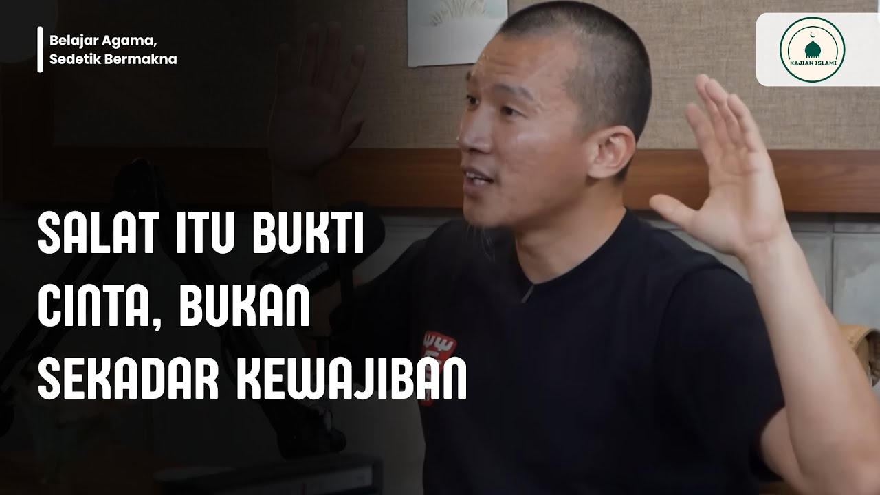 SALAT ITU BUKTI CINTA KEPADA ALLAH, BUKAN SEKADAR KEWAJIBAN - USTADZ FELIX SIAUW