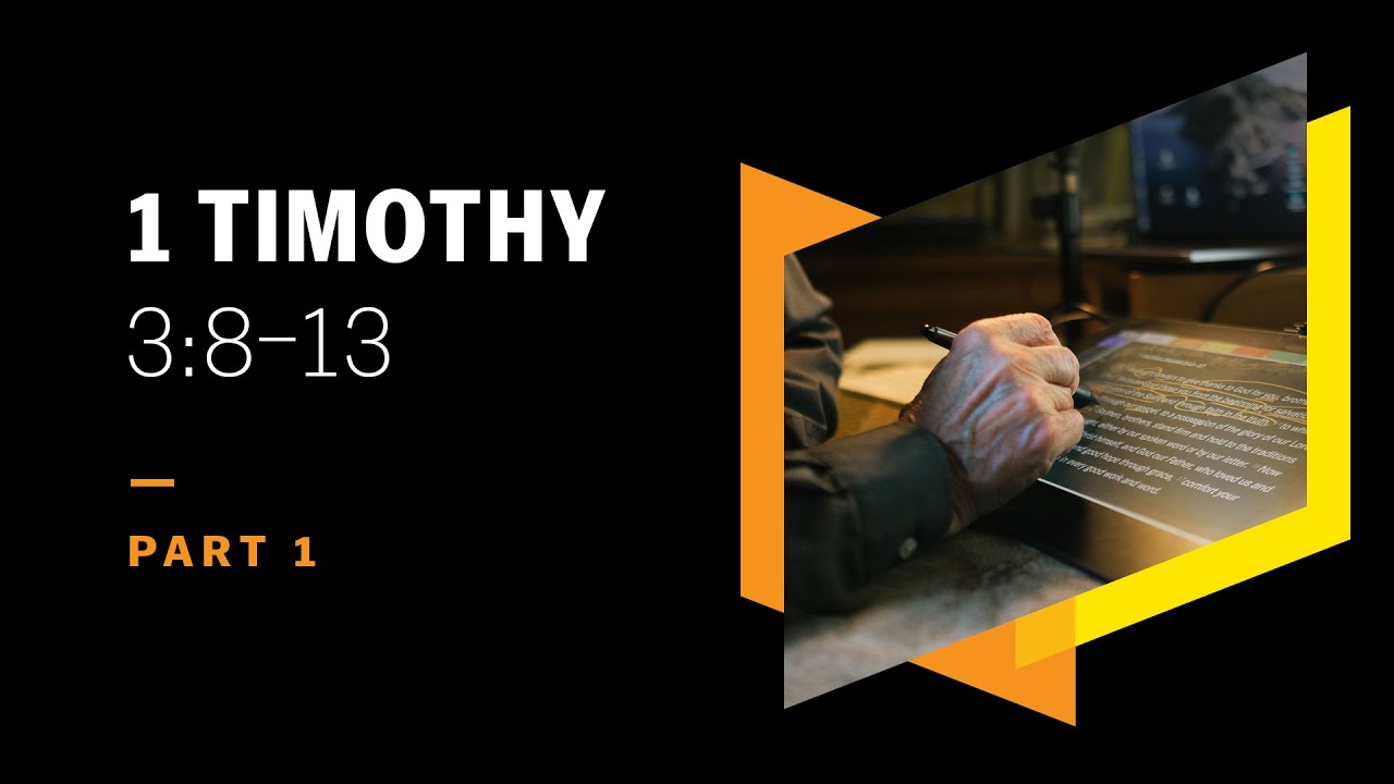 Did the Deacons Include Women? 1 Timothy 3:8–13, Part 1