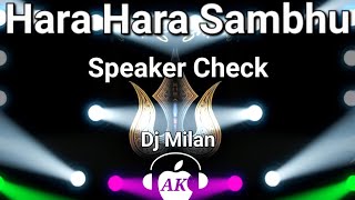 HARA HARA SHAMBHU (SOUND CHECK) DJ MILAN X DJ SONVEER