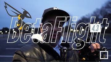🧨 BetaFlight 4.3 First Flight
