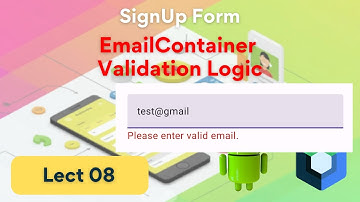 SignUp-08 - EmailContainer Validation Logic | SignUp Form | MVVM | Compose | Android Rashid