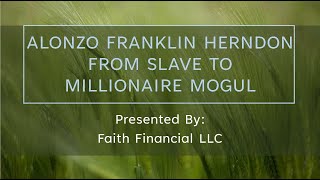 Alonzo Herndon   Slave to Millionaire Mogul