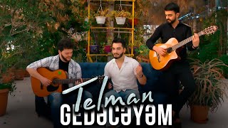 Telman Həsənov - Gedəcəyəm