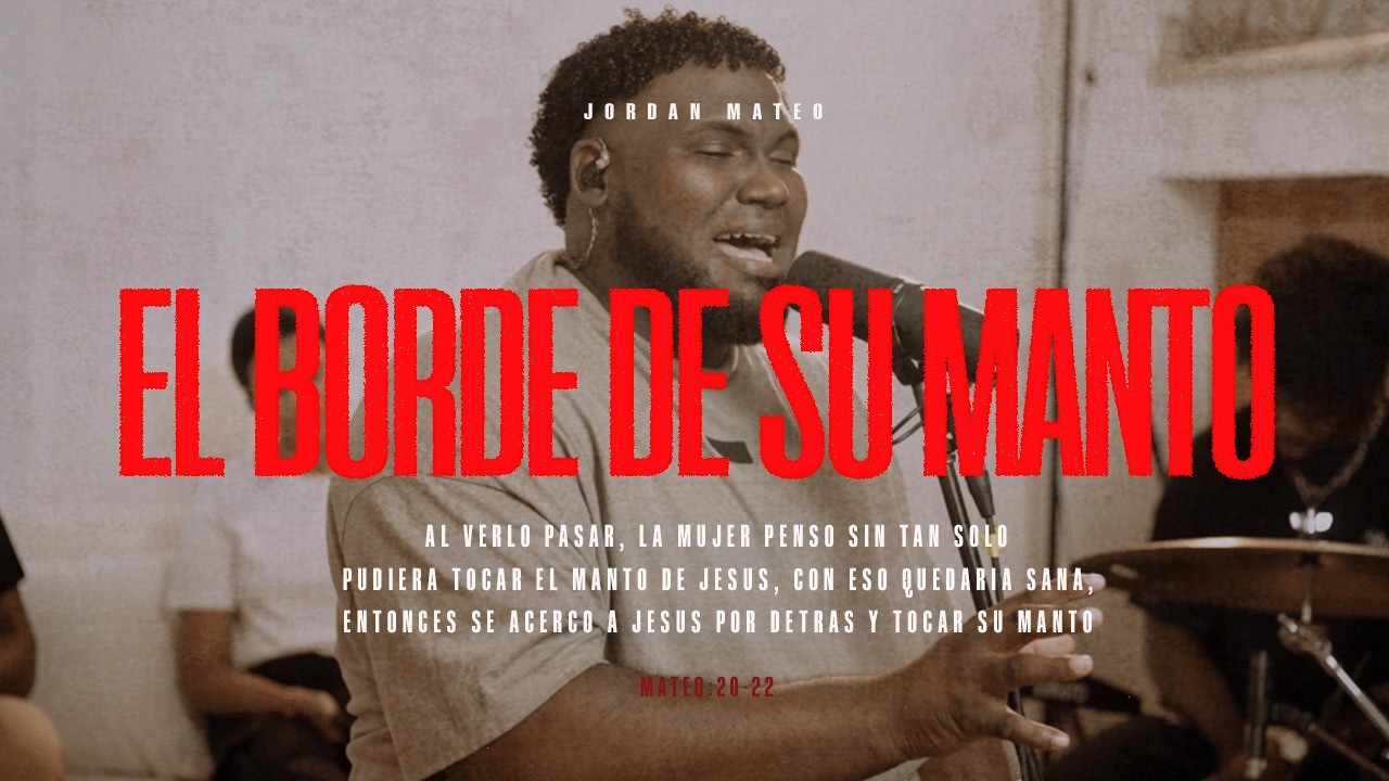 EL BORDE DE SU MANTO (ACÚSTICO) - JORDAN MATEO