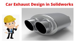 Solidworks Practice Exercise|Car Silencer