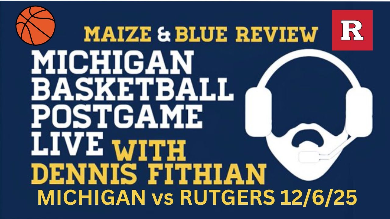 #3 Michigan vs Rutgers; Michigan Basketball Postgame Live