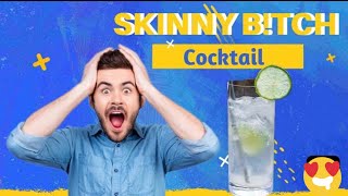 How to make skinny b!tch cocktail Resimi