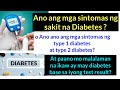 SINTOMAS NG DIABETES, ANO ANG MGA SINTOMAS NG SAKIT NA DIABETES