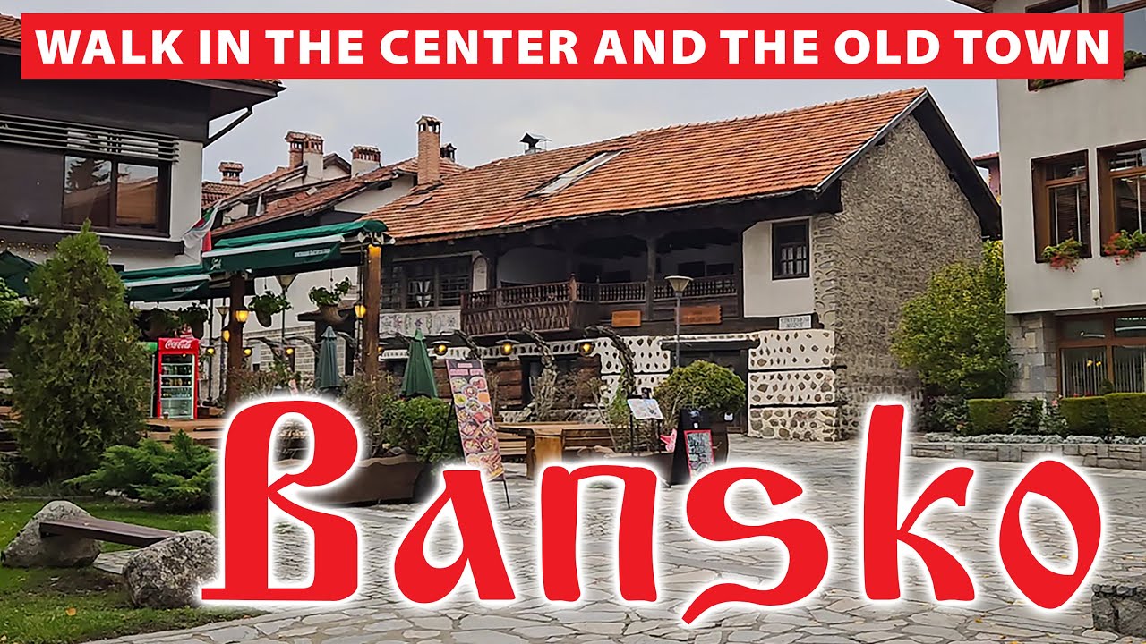 БАНСКО, Разходка из стария град и центъра 🍂 (Music & Subtitles) 🇧🇬 Bansko, Bulgaria