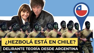 ¿HEZBOLÁ EN CHILE? DELIRANTE E IRRESPONSABLE TEORÍA de la MINISTRA de MILEI PATRICIA BULRICH