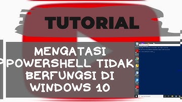 CARA MENGATASI POWERSHELL TIDAK BERFUNGSI DI WINDOWS 10