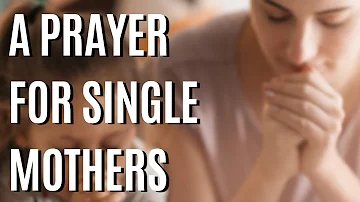 Prayer for Single Mothers