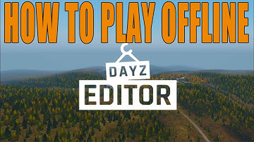 HOW TO PLAY DAYZ OFFLINE USING DAYZ EDITOR | TAKISTAN | NAMALSK | ESSEKER | STALKER | DEERISLE |