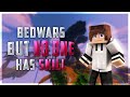 BEDWARS BUT NO ONE HAS SKILL