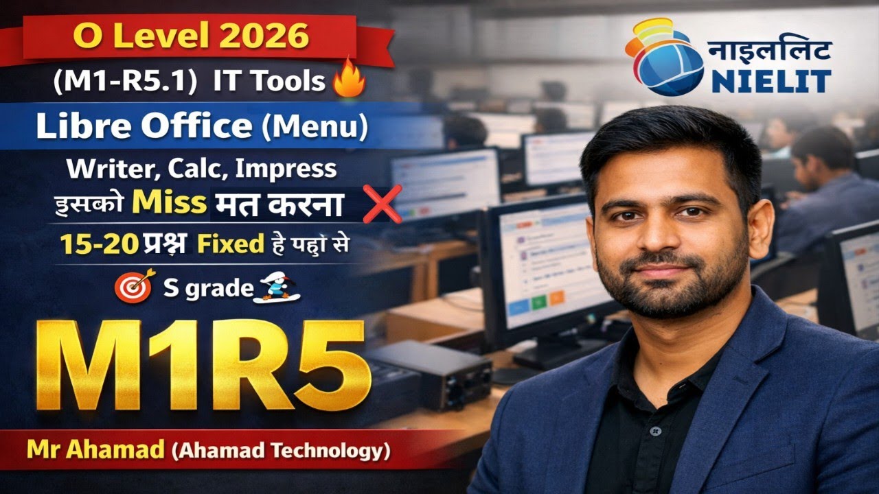 O Level M1-R5.1 || IT Tools || Libre Office All Menus || Writer ,Calc, Impress || - Mr Ahamad 