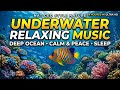 Tranquil Ocean Dreams 🌊 • Soothing Relaxation Music for Sleep 😴 • Gentle Underwater Flow ✨