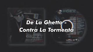 De la Ghetto - Contra La Tormenta [Vídeo Lyrics]