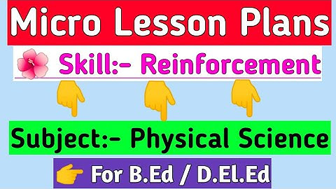 Skill Of Reinforcement B.Ed Micro Lesson Plans|| Physical Science Micro Teaching Plans in English||