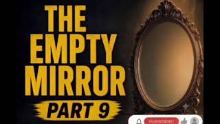 The Empty Mirror PART 9 #UnitedStates #USAudience #English #Trending #Viral #Shorts #Motivation