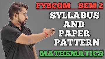 FYBCom Sem -2 Maths | Syallabus & Paper Pattern of Maths Semester 2 FYBCom | Mumbai University |