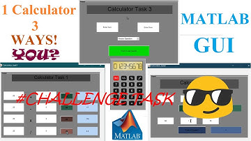 One Calculator 3 Solutions | MATLAB GUI (Challenge Task!)