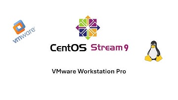 How to install CentOS Stream 9 using VMware Workstation Pro