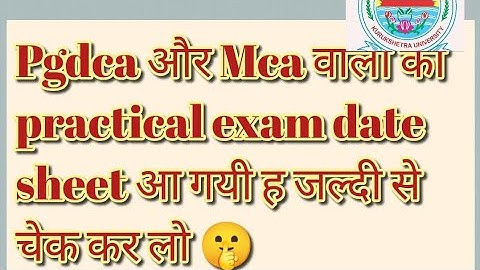 kuk distance and pvt Pgdac and Mca practical exam date sheet/kuk distance #kukuniversity