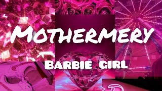 MOTHERMARY - Barbie Girl | Trending song |