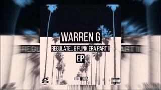Warren G   Regulate    G Funk Era, Pt  II   EP Full Album 2015